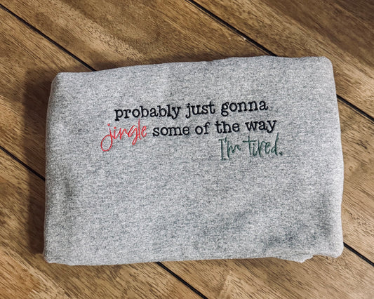 Tired Jingles - Crewneck