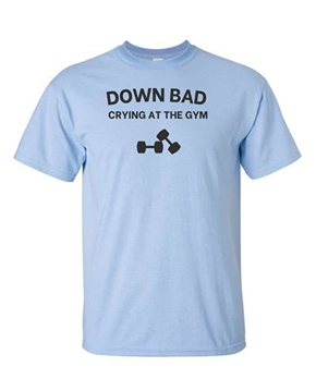 Down Bad (Crying at the Gym)